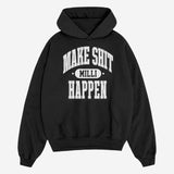 Make Shit Happen Collegiate Black Hoodie